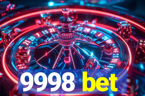 9998 bet